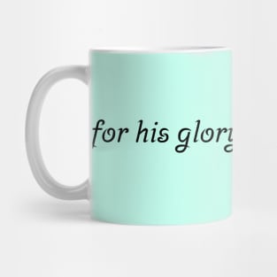 For His Glory Mug